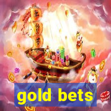 gold bets